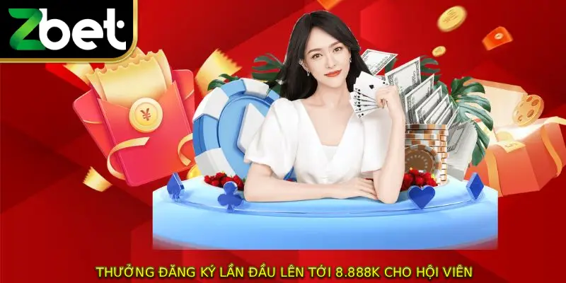 Thưởng đăng ký lần đầu lên tới 8.888K cho hội viên