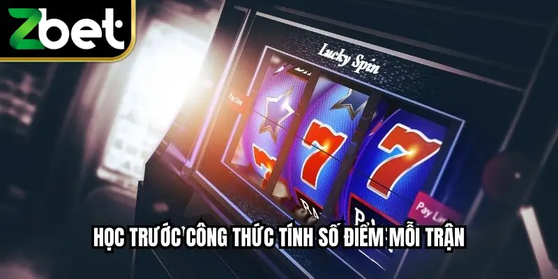 Học trước công thức tính số điểm mỗi trận 